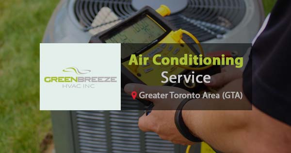 Air conditioning service in the Greater Toronto Area (GTA)