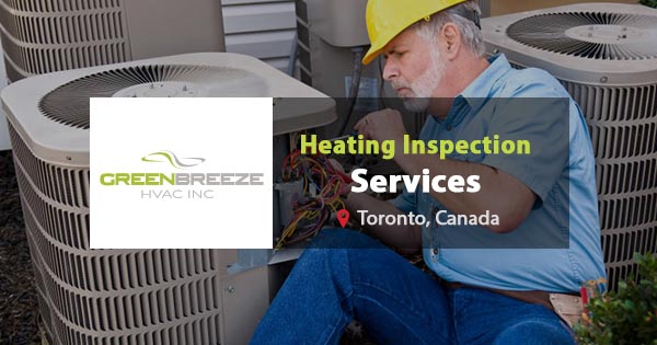 Heating inspection services in Toronto, Canada