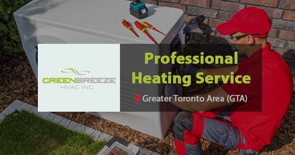 Professional Heating Service Contractor in Toronto, Canada