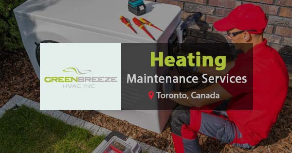 Heating Maintenance Services in Toronto, Canada