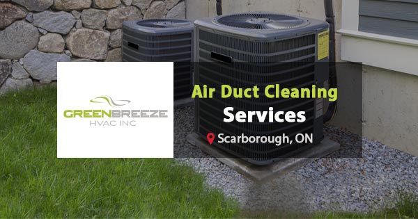 Air duct cleaning service Scarborough, ON